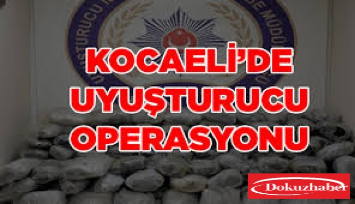 Kocaeli'de uyuşturucu operasyonu