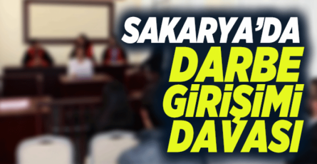 Sakarya'daki darbe girişimi davası