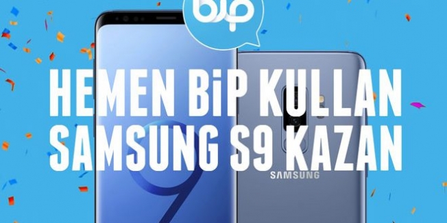 BiP kullananlar Samsung Galaxy S9 kazanıyor