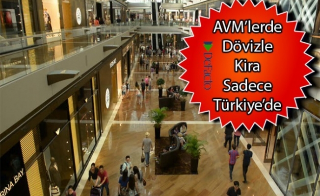 AVM'lerde dövizle kiralama ve satışlar