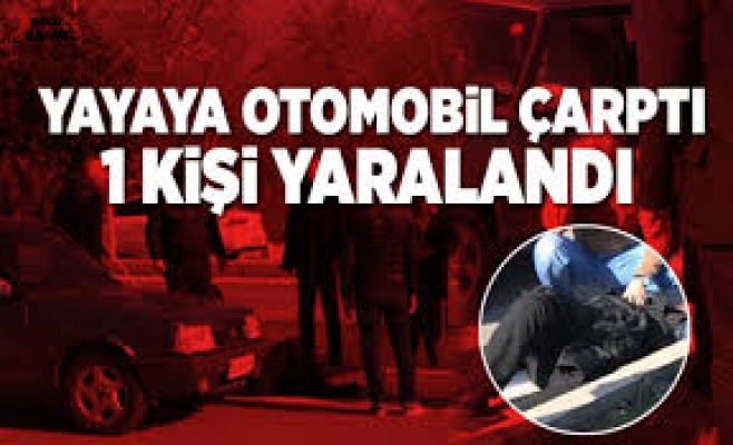 Karşıdan karşıya geçerken otomobil çarptı: 1 yaralı