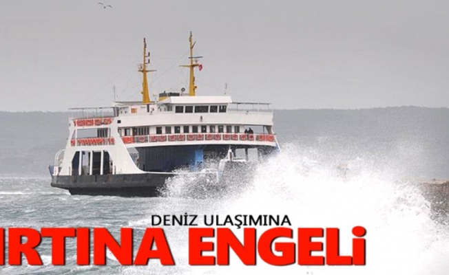 Kuzey Ege'de deniz ulaşımına fırtına engeli