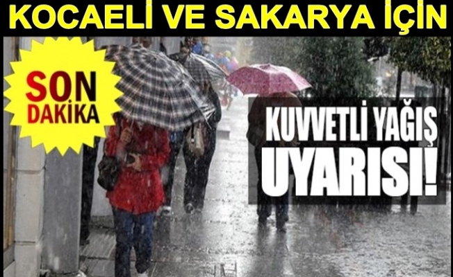 Kocaeli ve Sakarya'da kuvvetli yağış