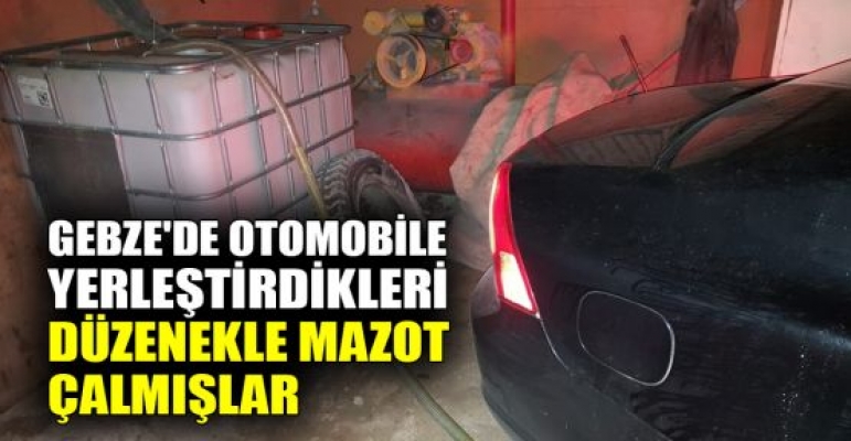 Gebze'de otomobile yerleştirilen düzenekle mazot hırsızlığı