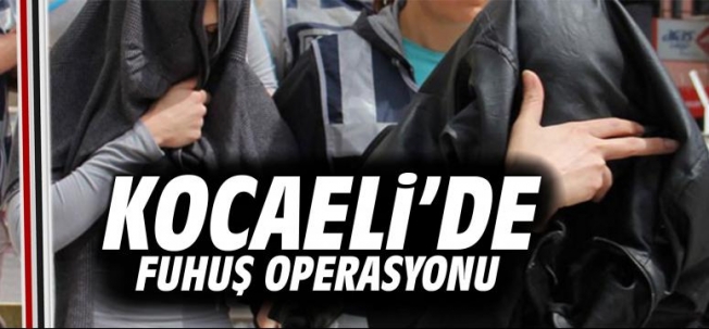 Kocaeli'de fuhuş operasyonu