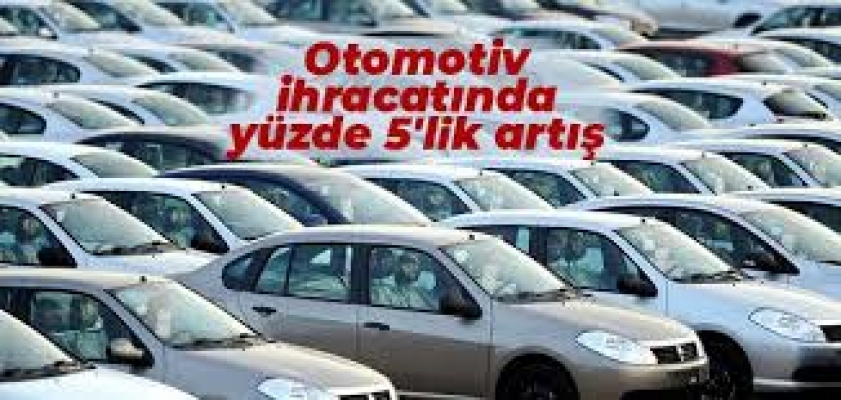 Otomotiv ihracatında yüzde 5'lik artış