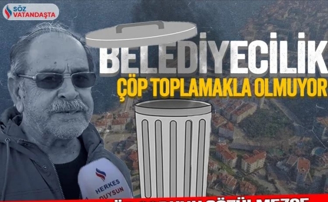 Mudanyalılar belediye başkanından memnun mu? Çöp, otopark ve yol isyanı