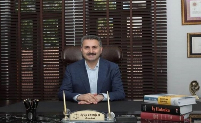 Eyüp Eroğlu, Avukatlık bürosunu 8 Haziran'da açıyor