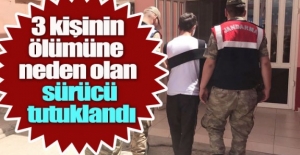 3 Kişinin ölümüne sebep olan Sürücü tutuklandı