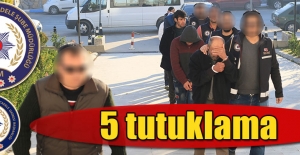 Uyuşturucu operasyonunda 5 tutuklama